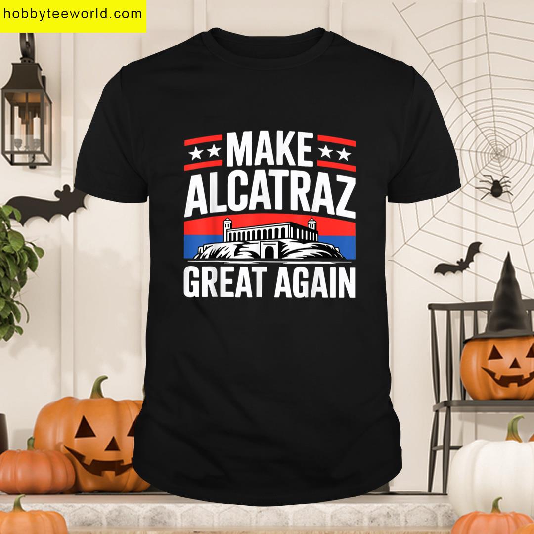 Alcatraz Funny Alcatraz T-shirt