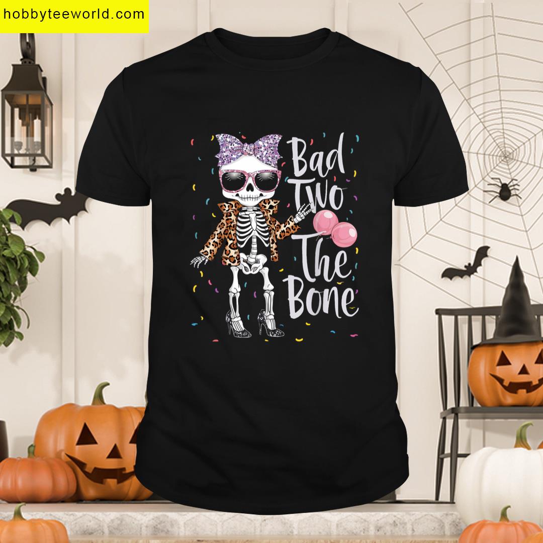 Bad Two The Bone Halloween Birthday 2nd Birthday Girl T-shirt