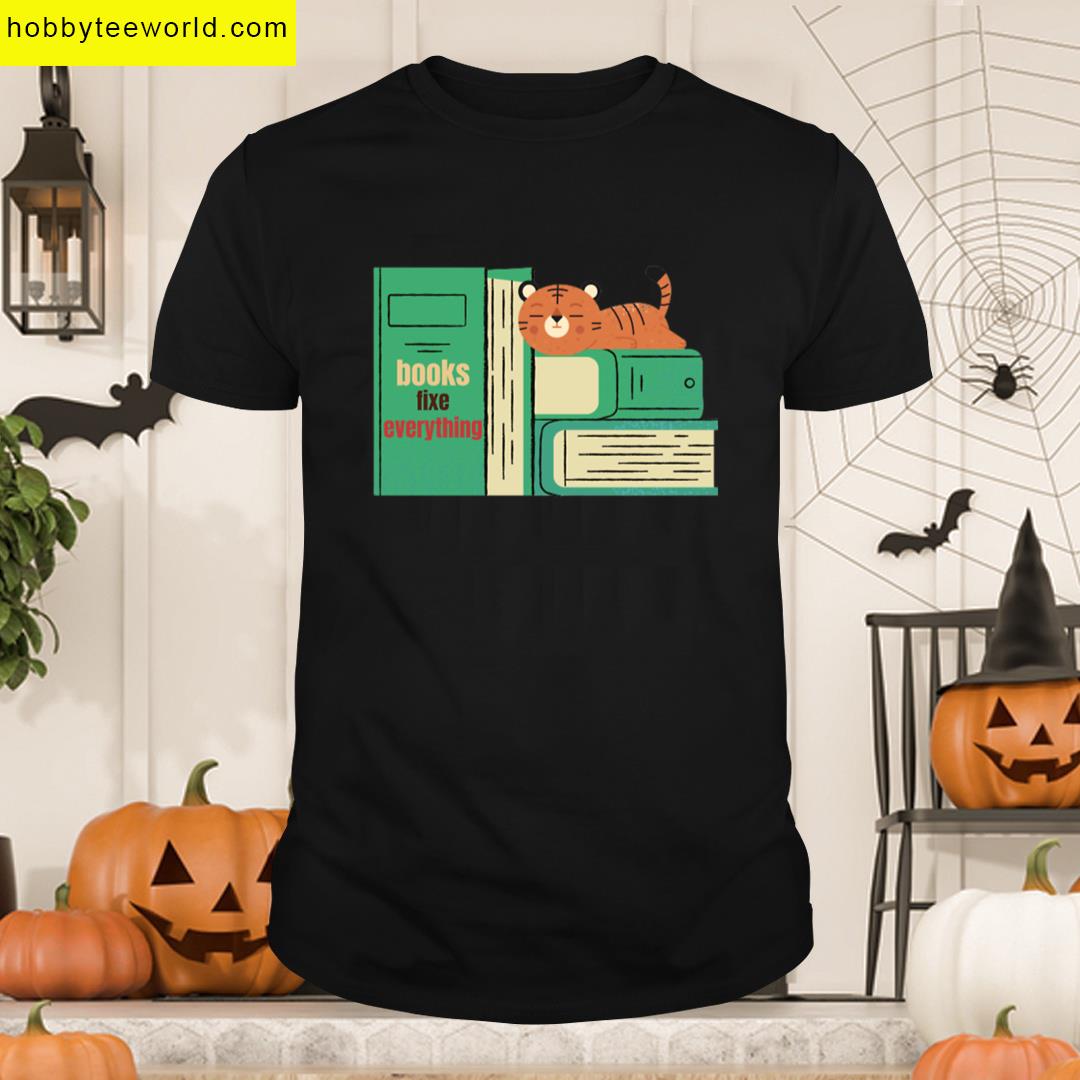 Books Fix Everythind T-shirt
