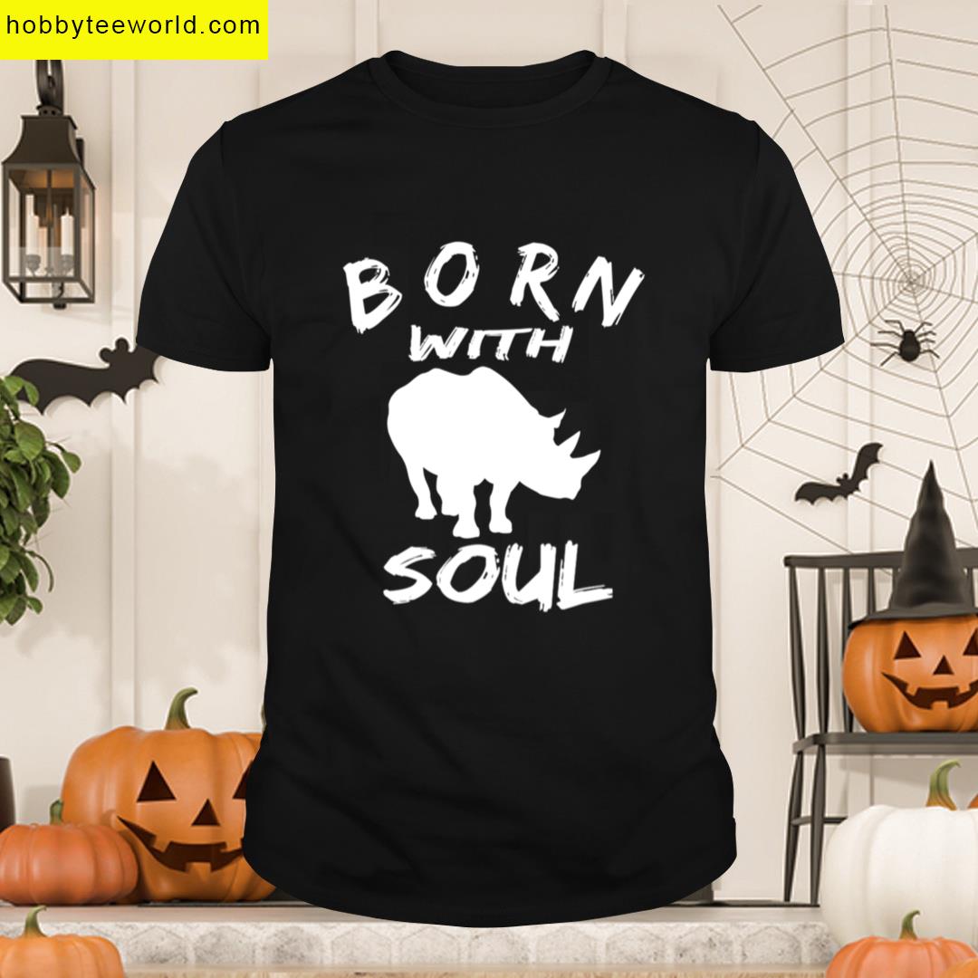 Born With Rhino Soul 2 T-shirt
