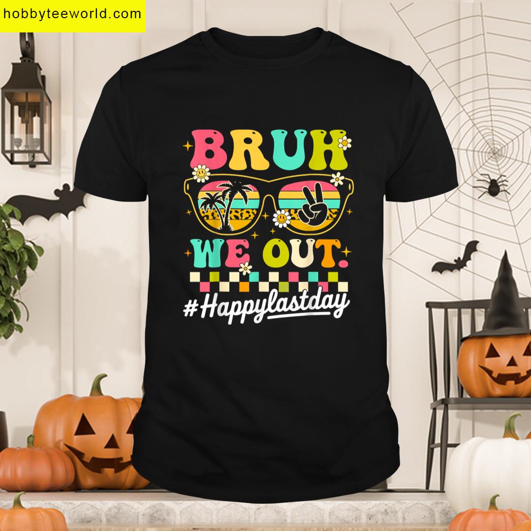 Bruh Out Teachers Happy Last Day School Groovy T-shirt