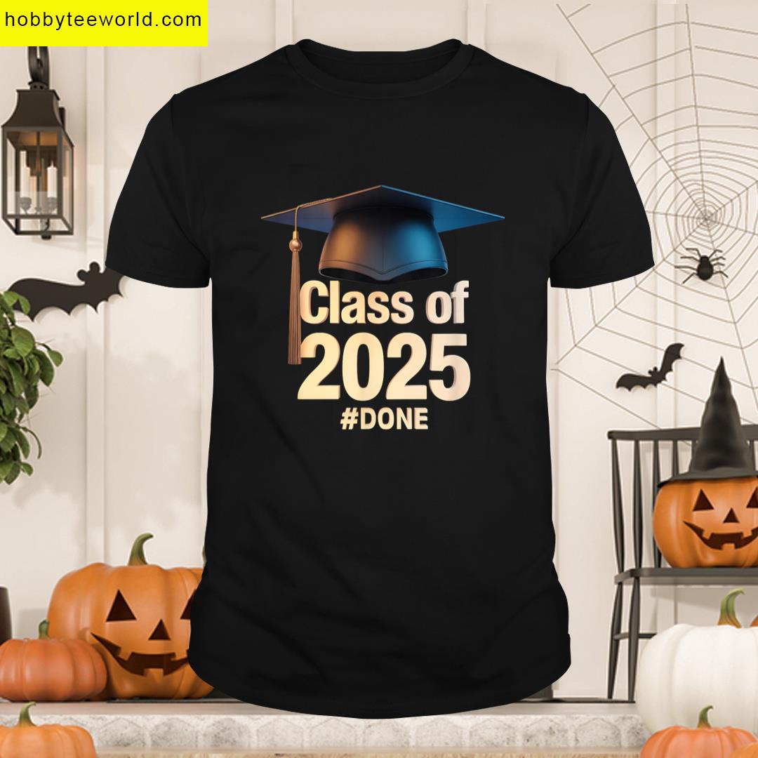Class 2025 Done Graduation Men Women Kids T-shirt