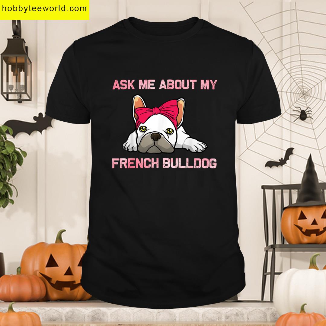 Cool French Bulldog For Men Women Frenchie Bull Dog Lover T-shirt