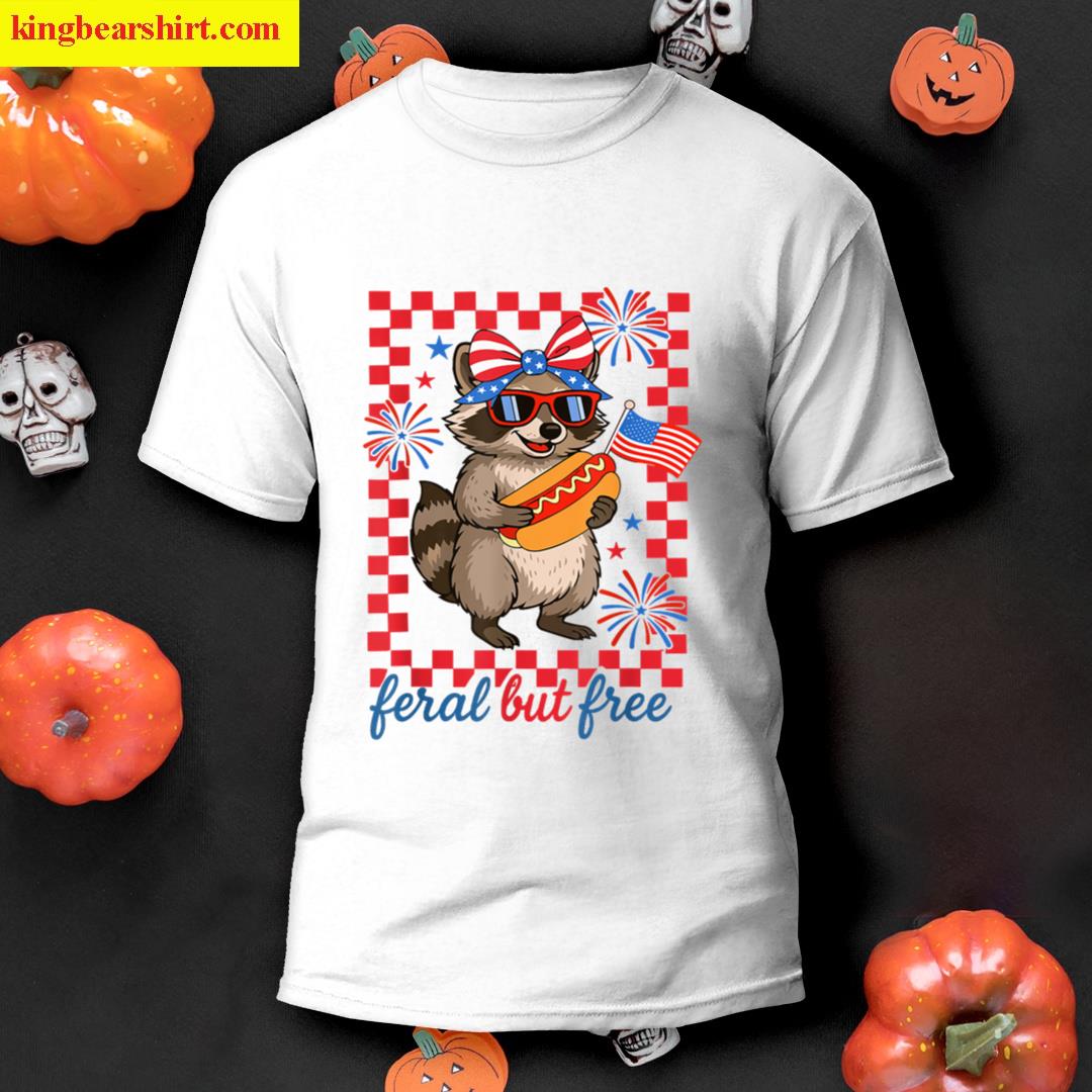 Feral But Free Men Women Kids Funny Raccoon 4th Of July T-shirt