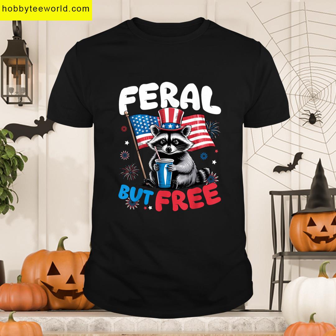 Feral But Free Raccoon 4th July Trash Panda Girl Women T-shirt