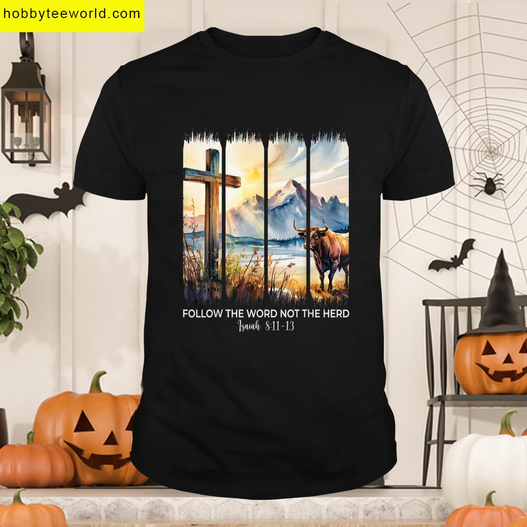 Follow The Word Not The Herd Christian Women Men Faith Bible T-shirt