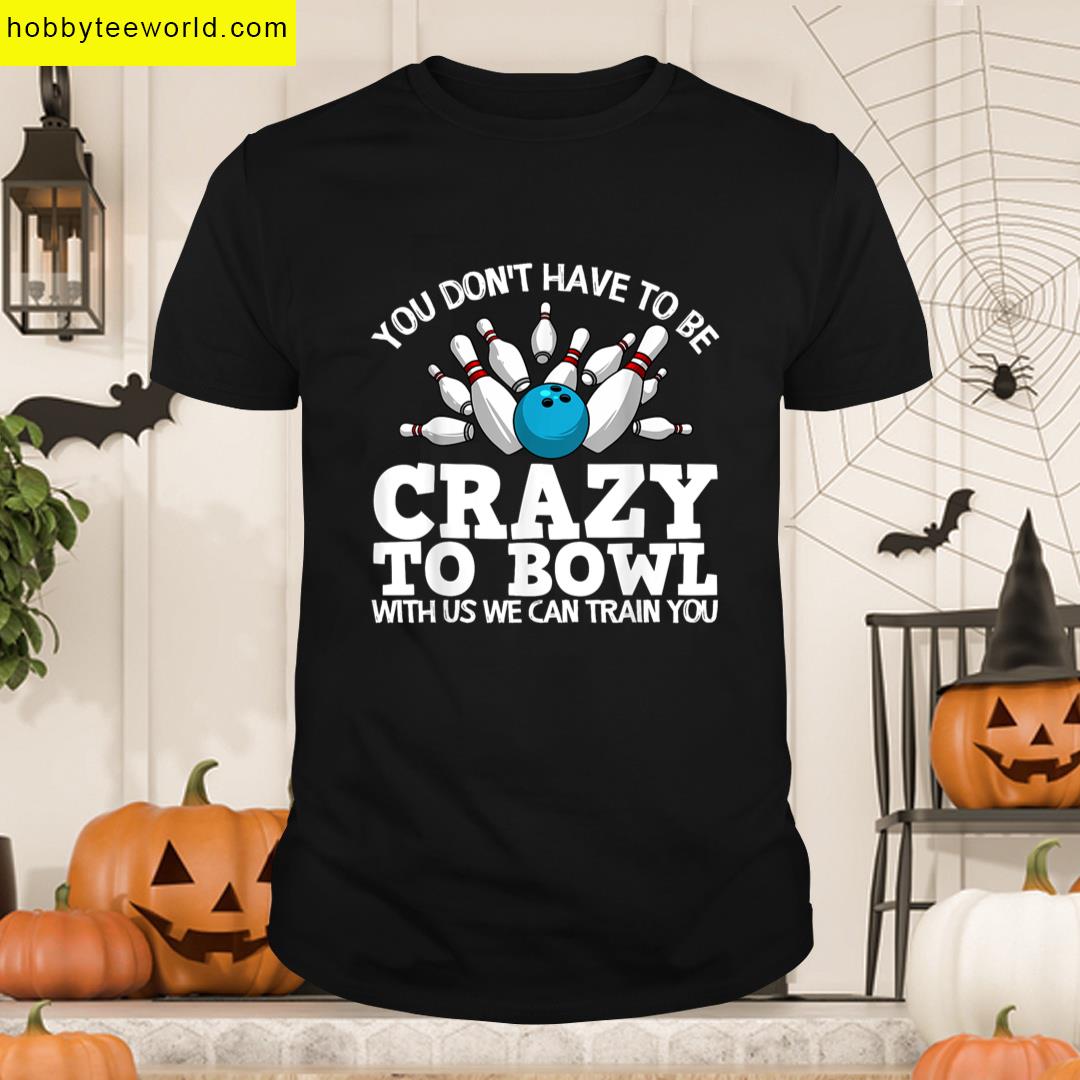 Funny Bowling Design For Men Women Kids Bowler Bowling Lover T-shirt
