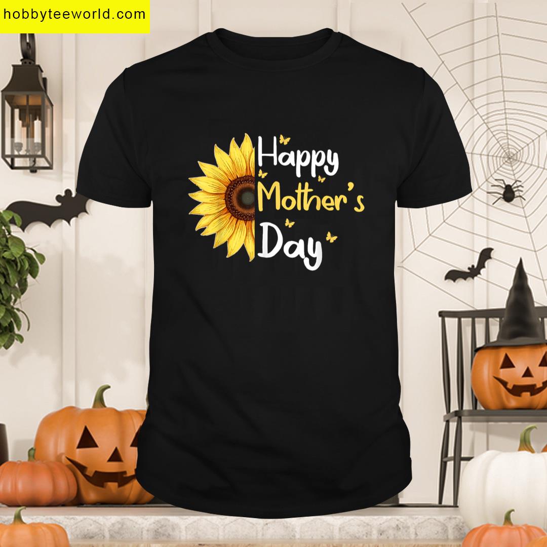 Funny Happy Mothers Day Cute Floral For Women Mom Grandma T-shirt