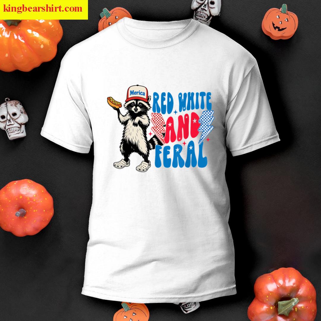 Funny Raccoon 4th Of July Patriotic Cute Red White And Feral T-shirt