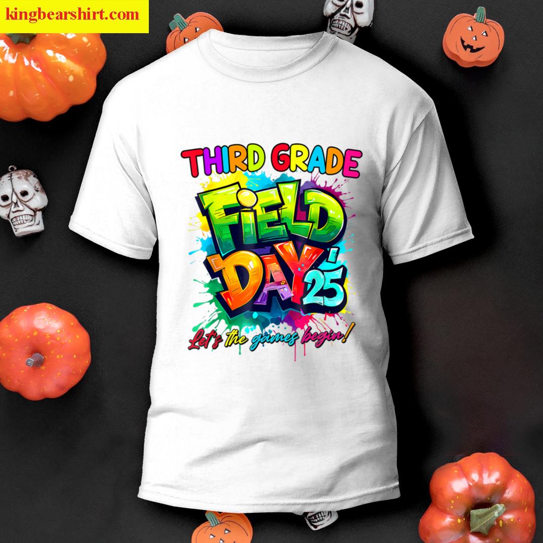 Let The Games Begin 3rd Third Grade Field Day Teacher Kids T-shirt