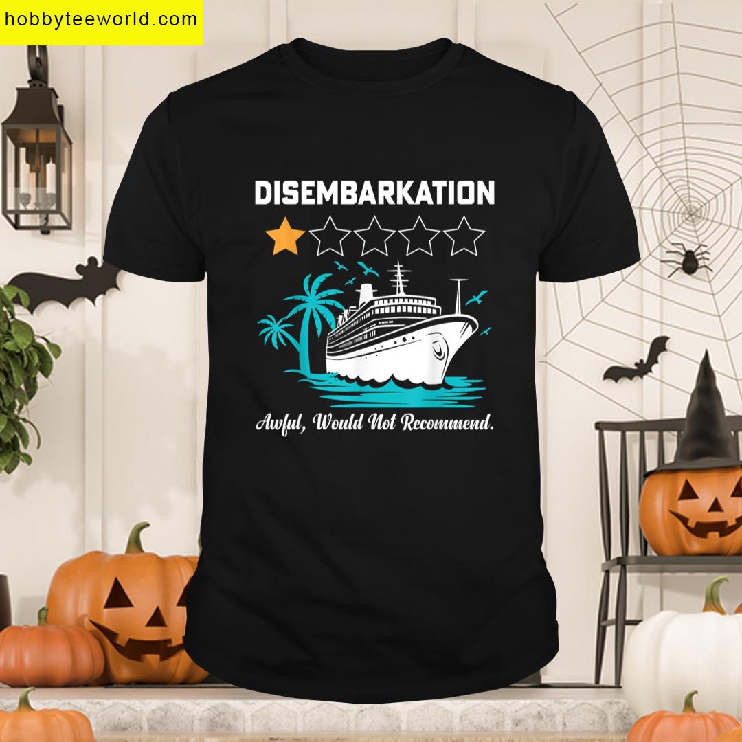 Disembarkation Funny Cruise T-shirt