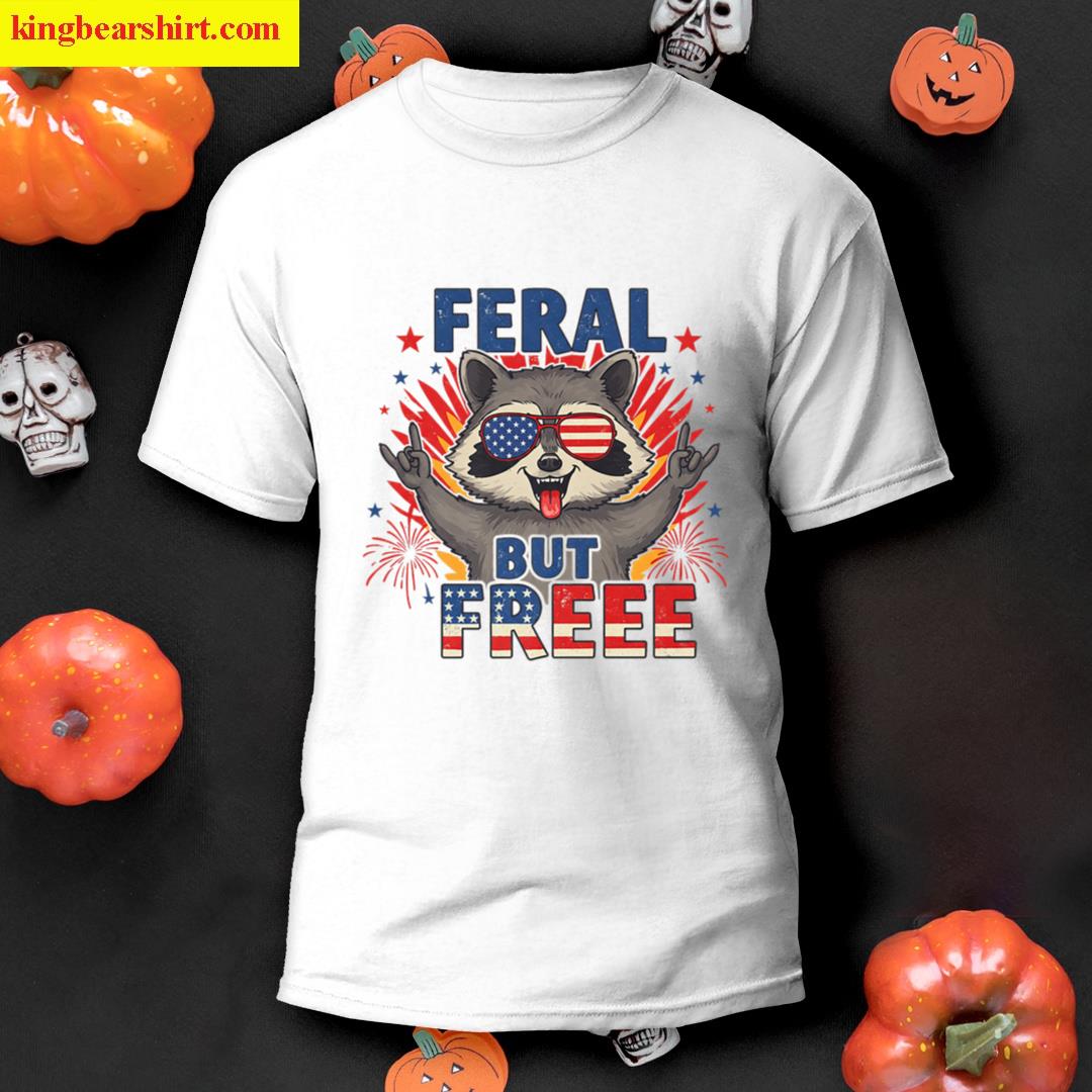 Feral But Free Funny Premium Tee T-shirt