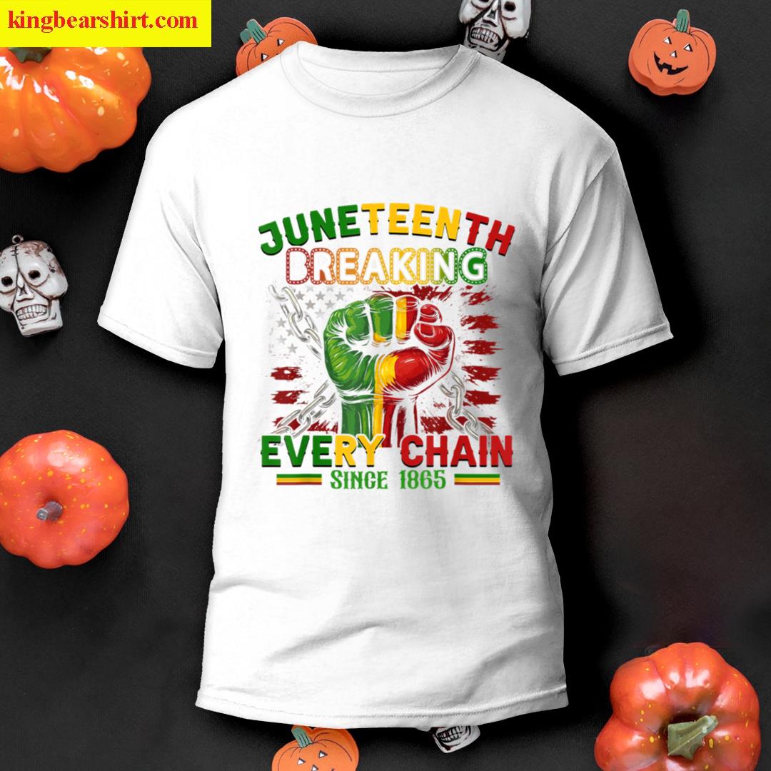 Juneteenth Breaking Every Chain T-shirt