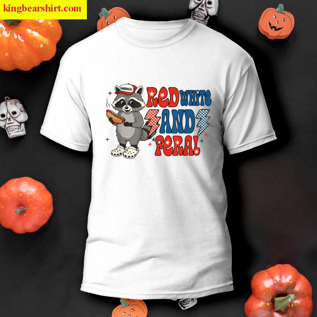 Red White And Feral Funny Raccoon T-shirt