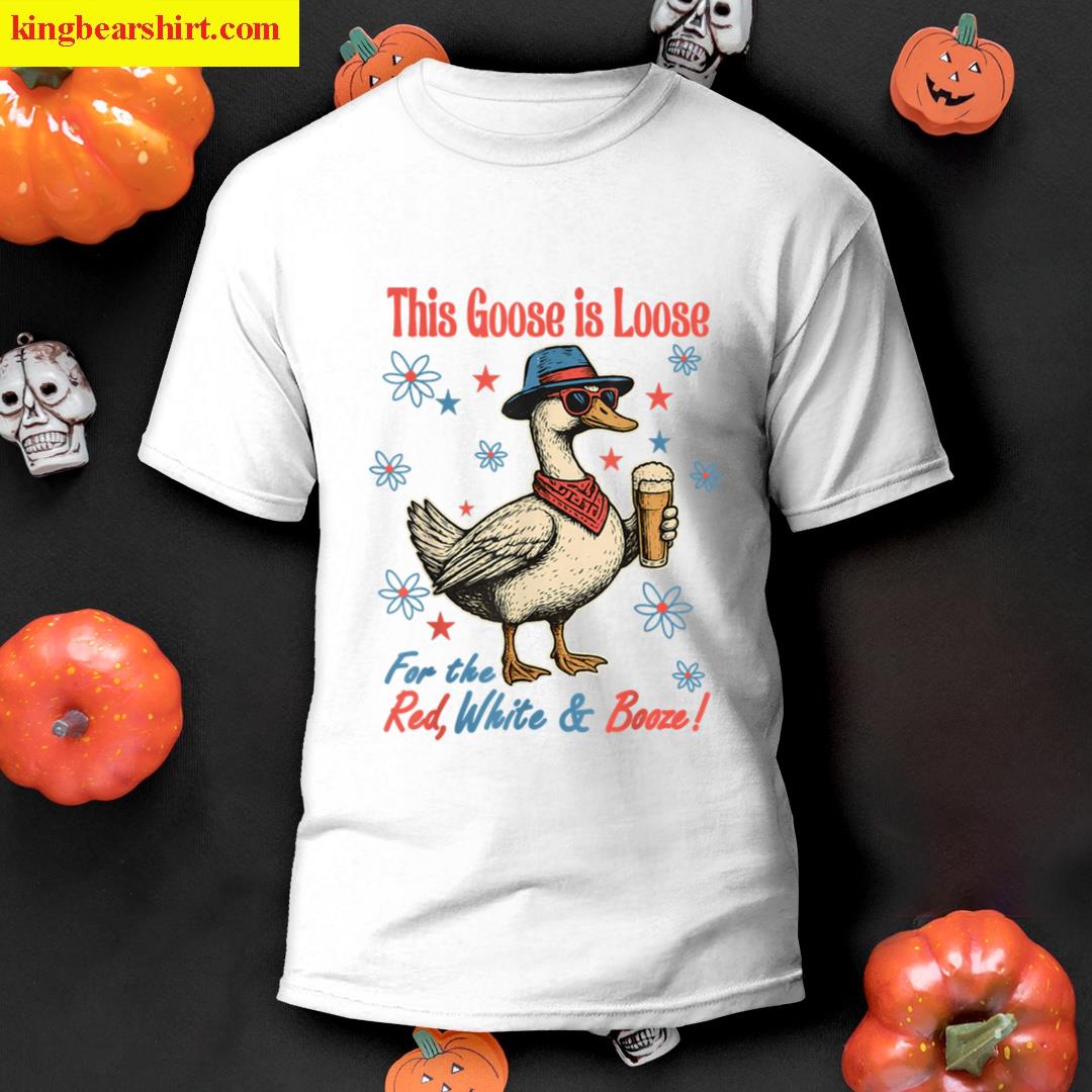 This Goose Is Loose T-shirt