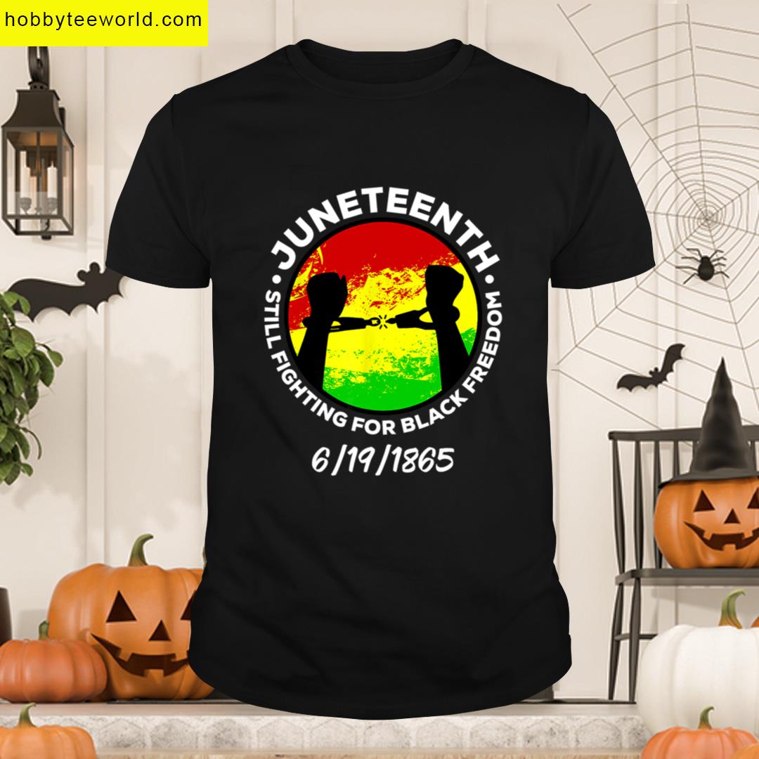 Black Freedom Juneteenth Independence T-shirt