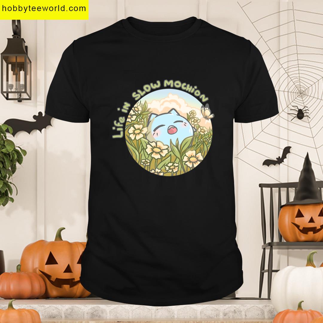 Life In Slow Motion Relaxing T-shirt
