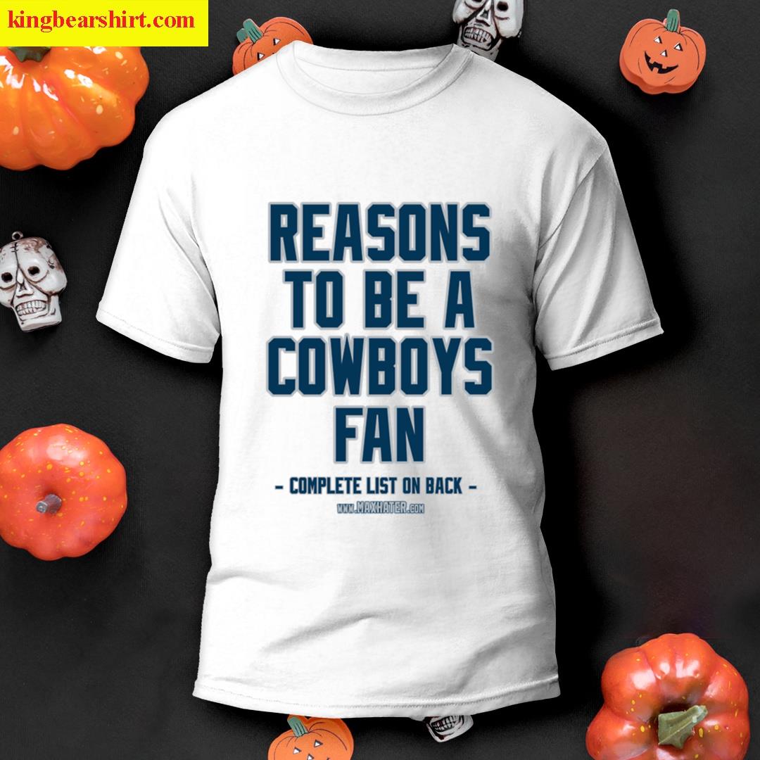 No Reasons To Be A Dallas Cowboys Fan T-shirt