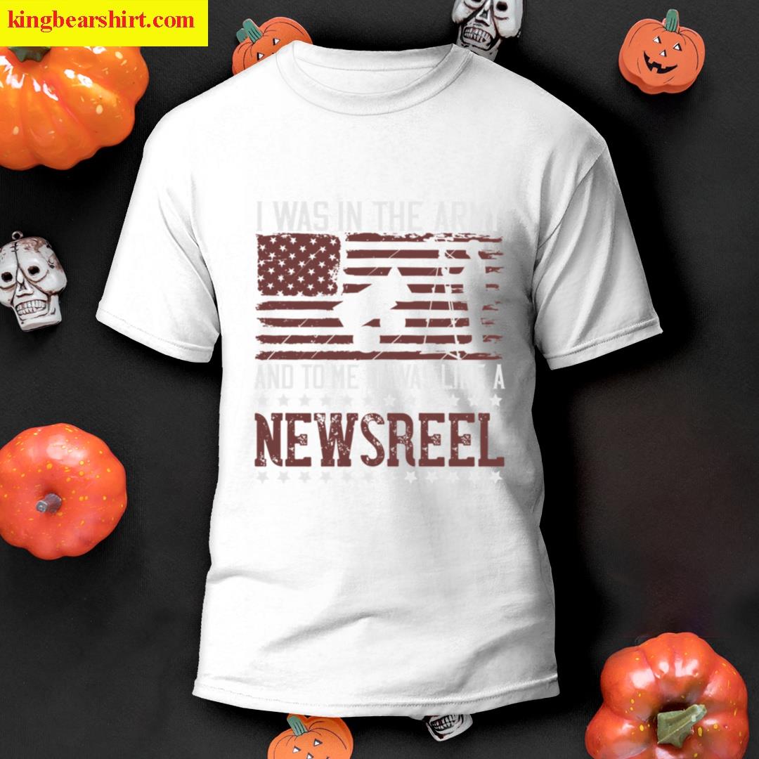Soldier Quote Army Newsreel T-shirt