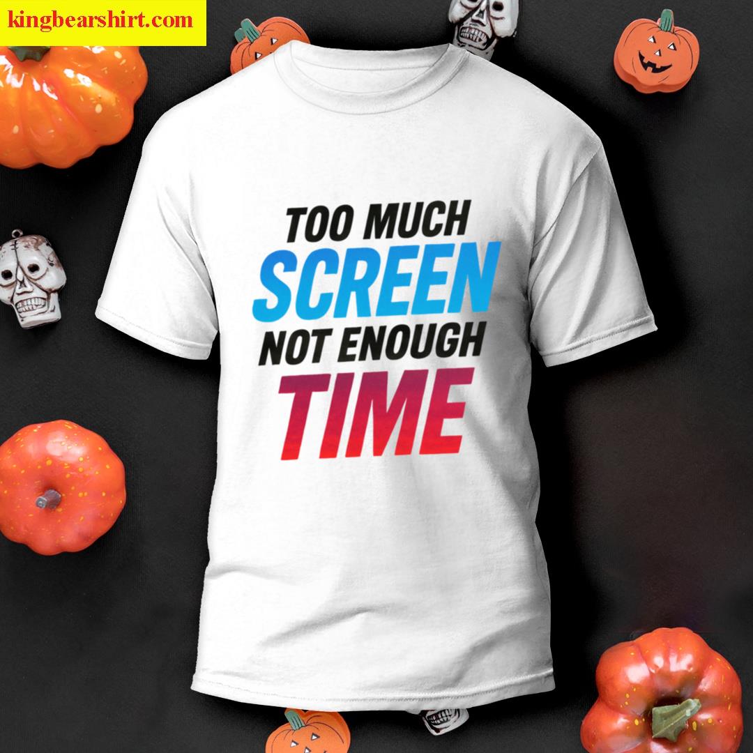 Too Much Screen Digital Burnout T-shirt
