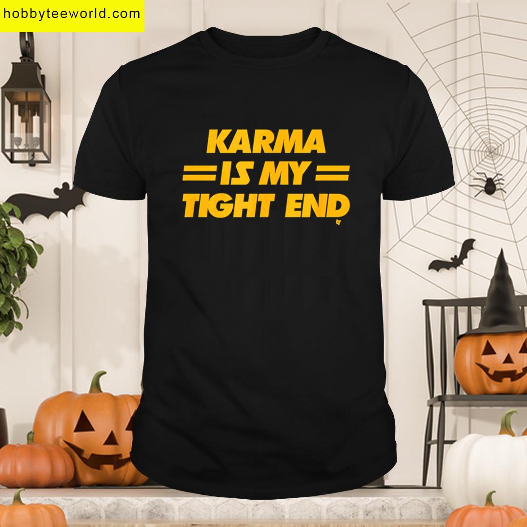 Karma Is My Tight End Taylor And Kelce Travis Kelce Football Gift Trending America Football T-shirt