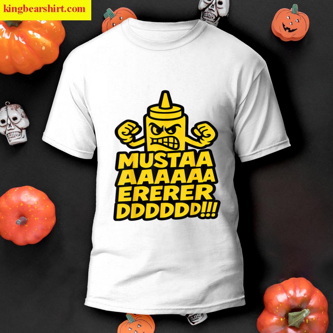 Mustard Bottle Scream Funny Mustard Food Lover Meme Men Wom T-shirt