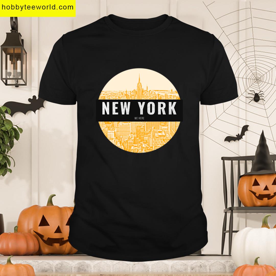 New York We Here New York Knicks T-shirt