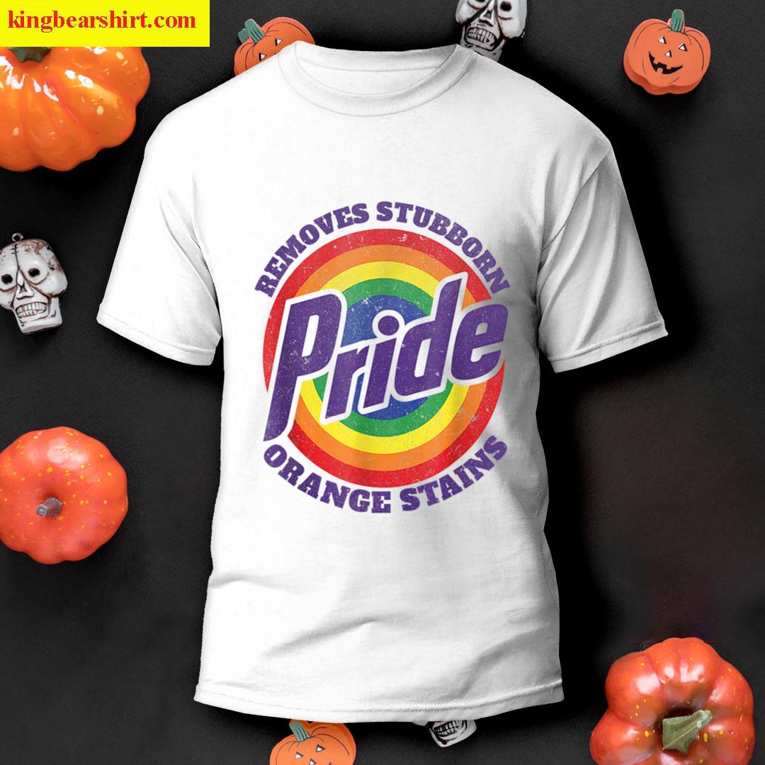 Resist Trump Remove Stubborn Orange Stains Pride Month Lgbtq T-shirt