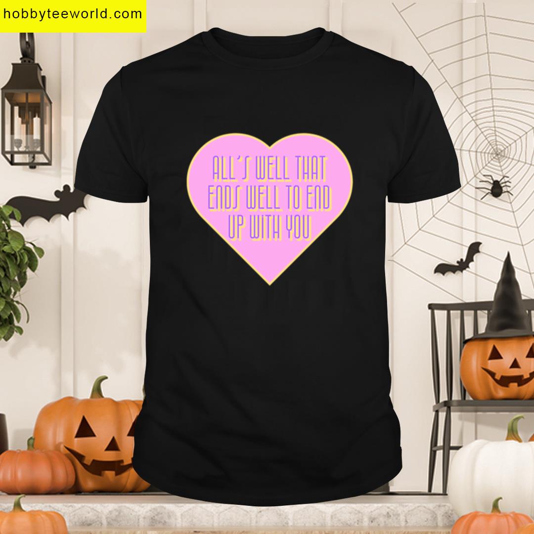 Taylor Swift Alls Well That Ends Well T-shirt