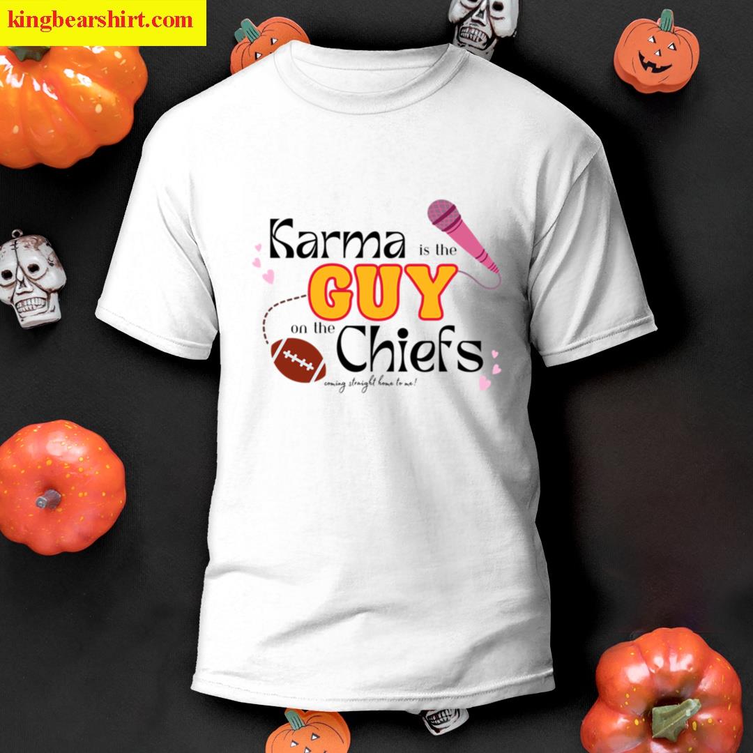 Taylor Swift Karma Is The Guy On The Chiefs T-shirt