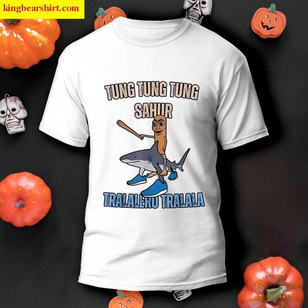 Tung Tung Tung Sahur Tralalero Italian Brainrot Funny Meme T-shirt