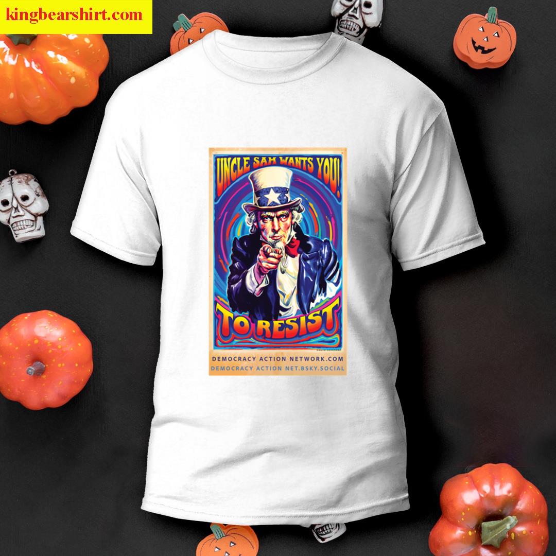 Uncle Sam Wants You To Resist T-shirt