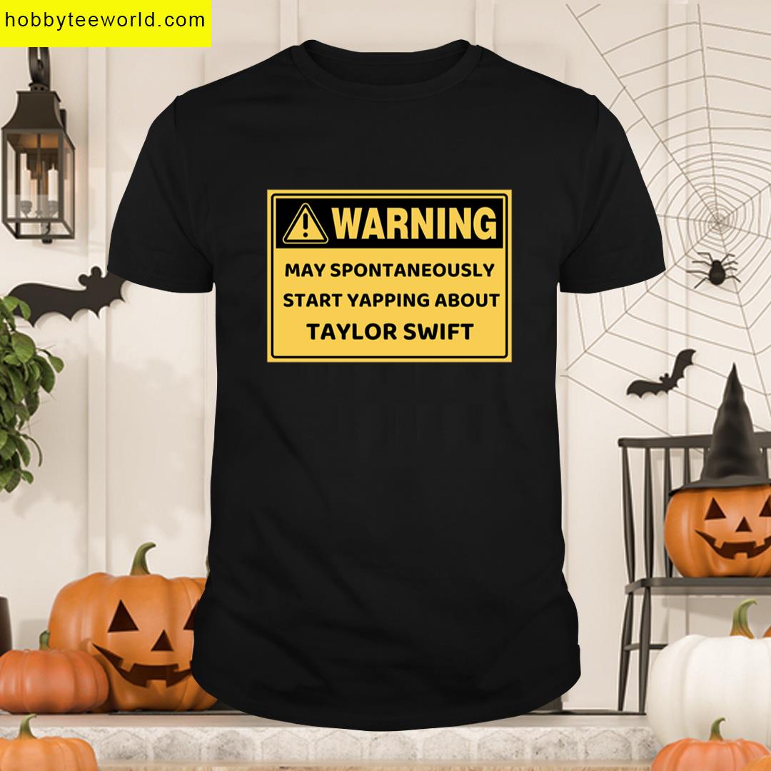 Yapping Warning Taylor Swift T-shirt