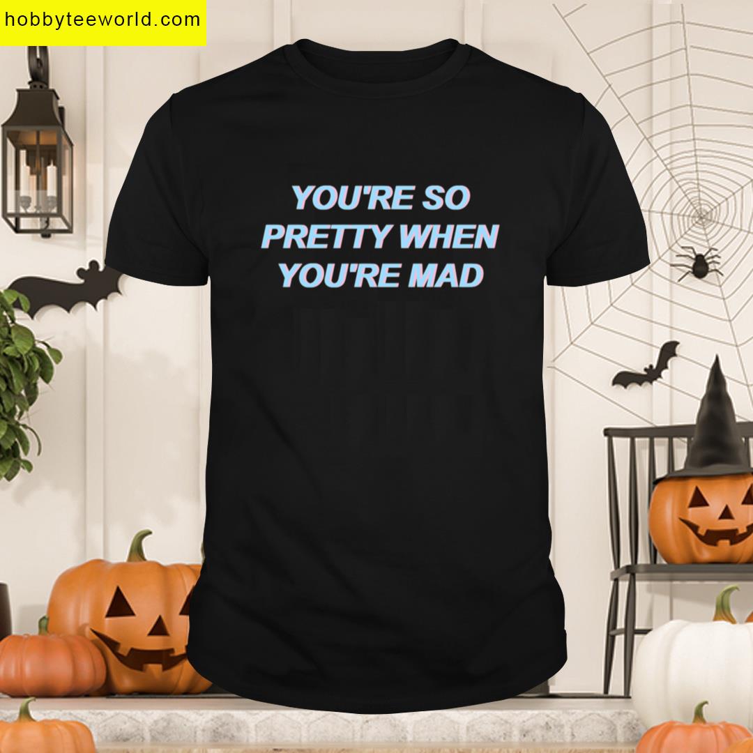 Zedd Papercut Youre So Pretty When Youre Mad T-shirt
