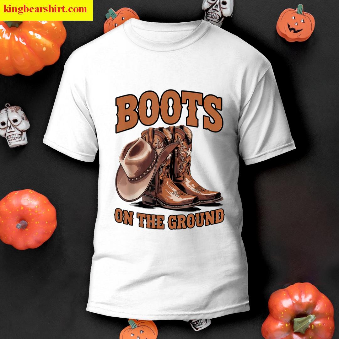 Boots On The Ground Boot Cowboy Western Cowgirl Linedance T-shirt