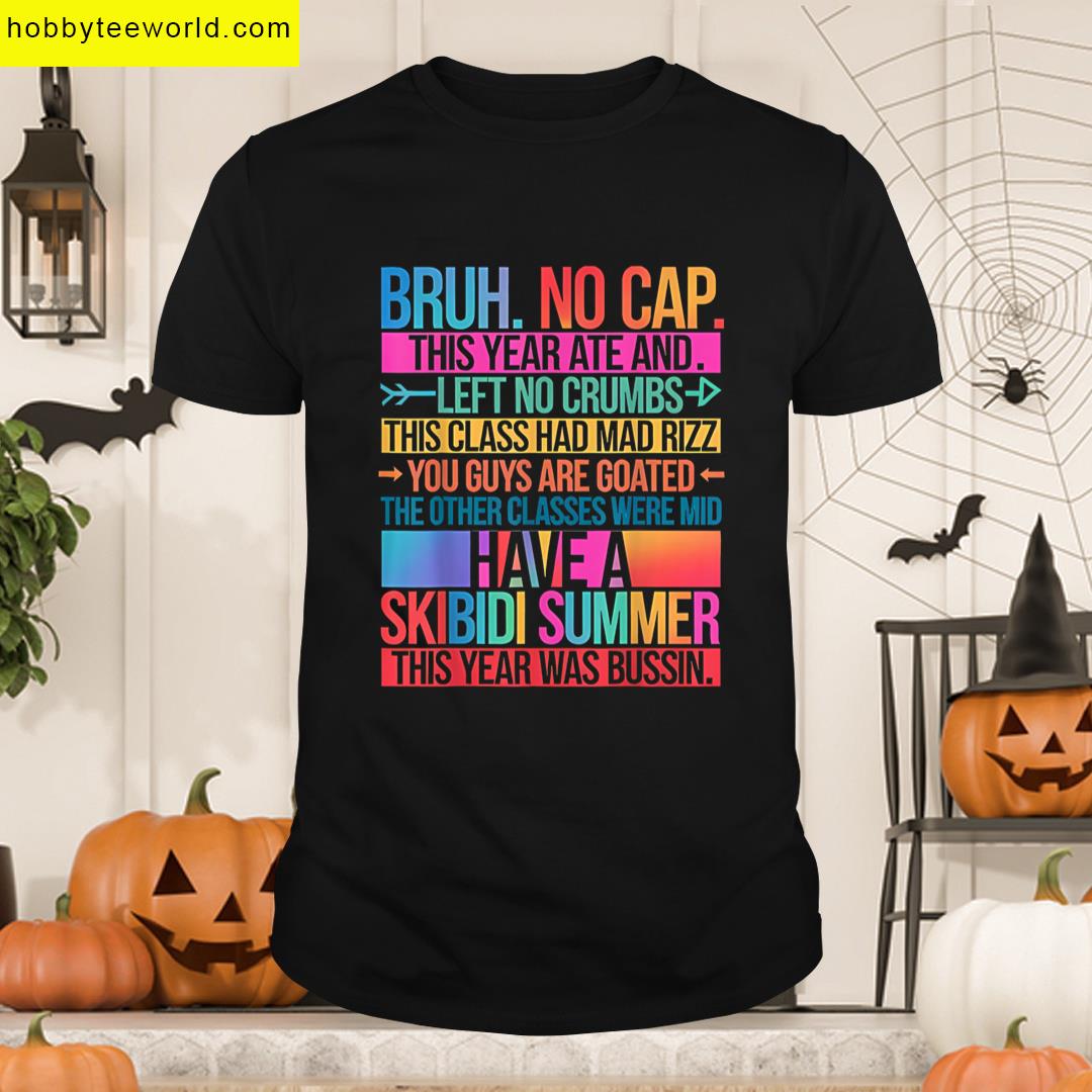 Bruh This Year Ate No Cap Funny Last Days Of School Kids Boy T-shirt