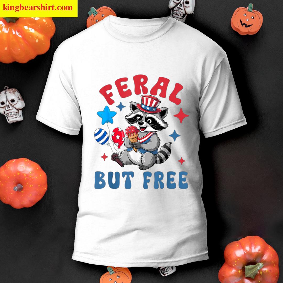 Feral And Free Kids Racoon 4th July Feral But Free Toddler T-shirt