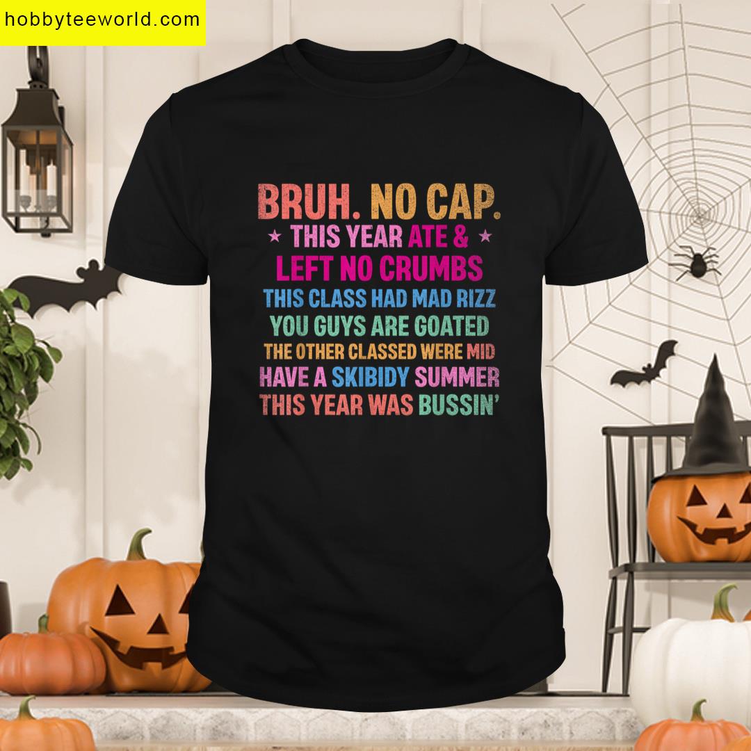 Gen A Slang Teachers Happy Last Day Of School Funny T-shirt