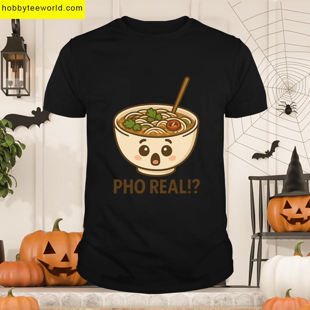 Pho Real T-shirt