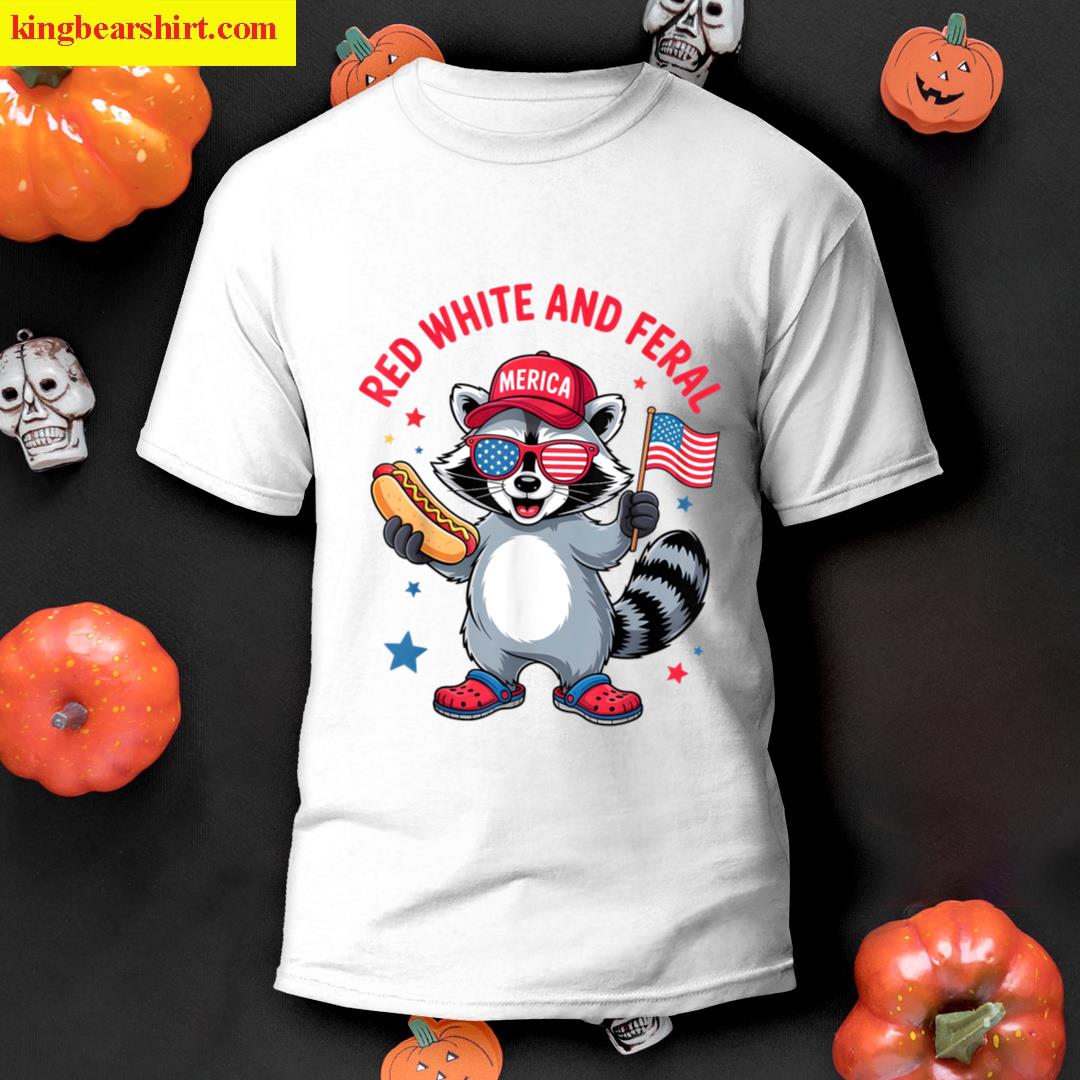 Red White And Feral Raccoon 4th Of July Funny Patriotic 2025 T-shirt