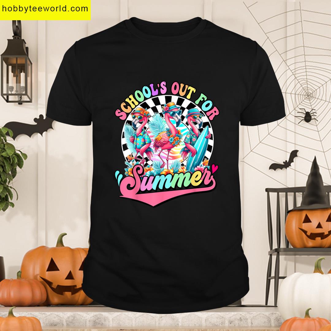 Schools Out For Summer Flamingo Last Day Of School Teacher T-shirt