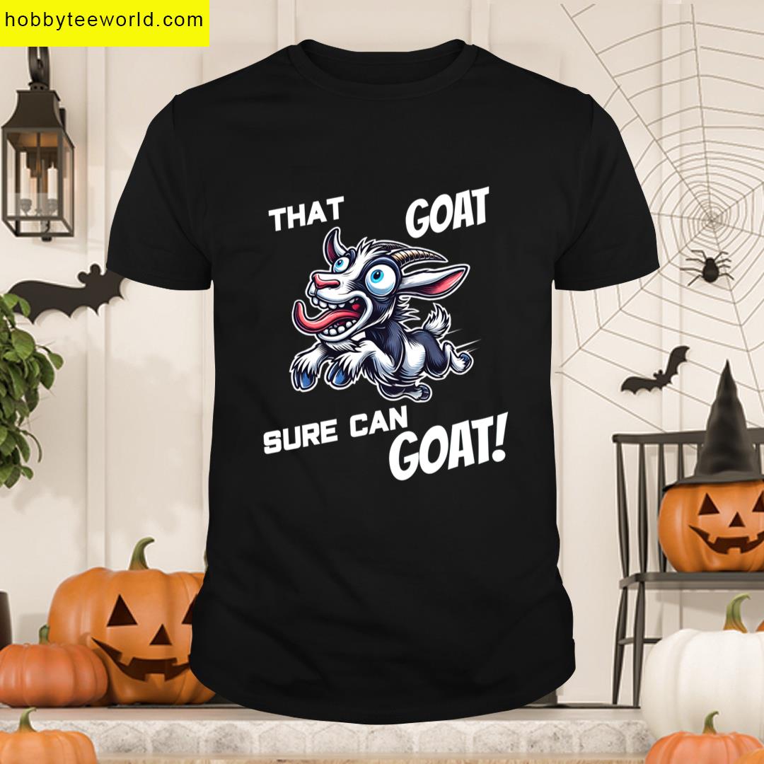 That Goat Sure Can Goat Funny Cartoon Goat T-shirt