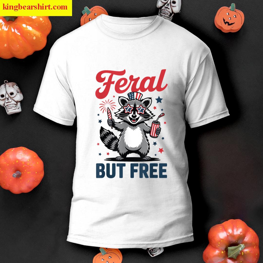 Toddler Feral But Free Raccoon 4th July Funny Trash-panda T-shirt