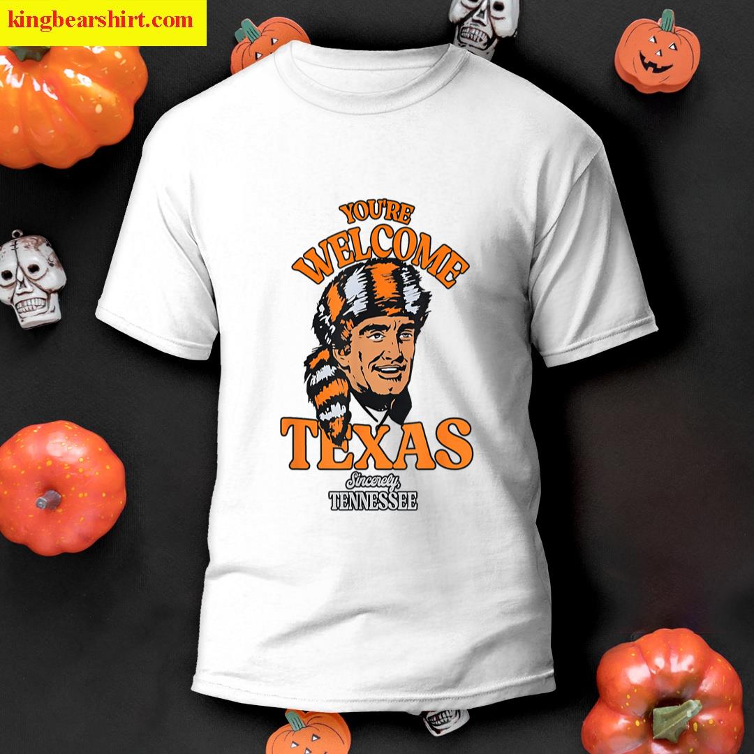Youre Welcome Texas Sincerely Tennessee Funny Saying Quote T-shirt